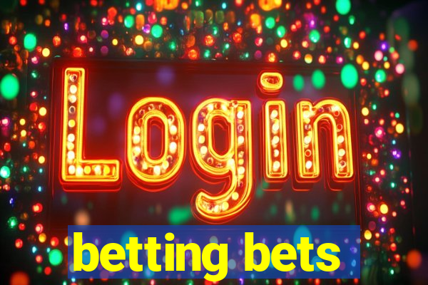 betting bets